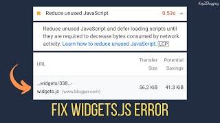 How to fix widgets.js Error in page speed insight | Reduce Unused javascript in Blogger (Hindi)