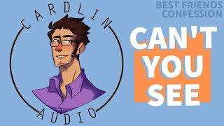 ASMR Voice: Can't You See? [M4F] [Best Friends Confession]