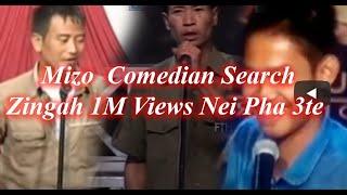 Mizo  Comedian Search Zingah 1M Views Nei Pha 3te