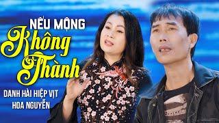 Nếu Mộng Không Thành - Hiệp Vịt & Hoa Nguyễn (MV 4K) Song Ca Nhạc Vàng Ai Nghe Cũng Mê