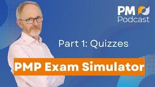 Mastering PMP Exam Prep: How to Use the PMP Exam Simulator for Quizzes | Episode 503 Part 1