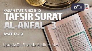 Tafsir Surat Al-Anfal #3: Ayat 12-19 - Ustadz Dr. Firanda Andirja M.A