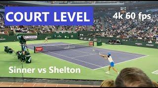 Jannik Sinner vs Ben Shelton 4k COURT LEVEL Tennis ~ Indian Wells 2024