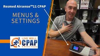 Menus and Settings for Resmed Airsense™11 CPAP machine