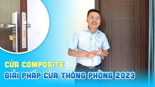 Cửa Composite - Tính Năng Vượt Trội & Sự Lựa Chọn Thông Minh Cho Ngôi Nhà Của Bạn