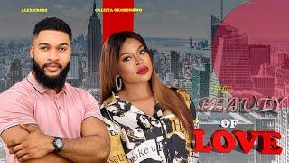 THE BEAUTY OF LOVE - ALEX CROSS, CALISTA OKORONKWO. Latest Nigerian Nollywood Movie.