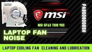 MSI GF 63 THIN 9SC LAPTOP FAN NOISE FIX | PABD08008SH | LAPTOP FAN LUBRICATION