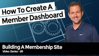 How To Create A Member Dashboard For Your Membership Site