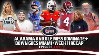 ALABAMA AND OLE MISS DOMINATE + DOWN GOES MIAMI: WEEK 11 RECAP