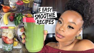 5 Easy Smoothie Recipes | Meal Replacements, Post Workouts + More | ShaniceAlisha .