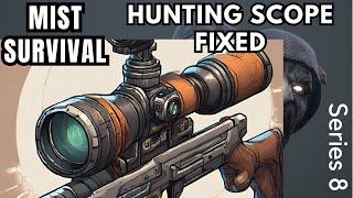 Hunting Scope Fix - Mist Survival