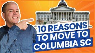 Moving to Columbia South Carolina  10 Reasons