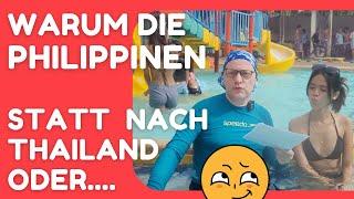 Ausgewandert - Aber WARUM bloß auf die Philippinen?