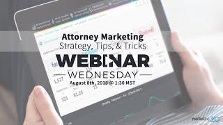 Attorney Marketing - Marketing Tips, Tricks and Strategies