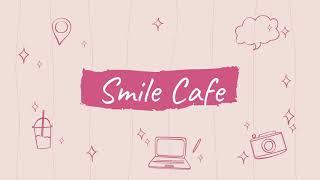 Smile Cafe!