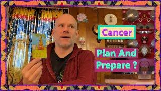 Cancer - Plan And Prepare ?