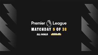 All Goals Premier League Week 5 - 2024/25 With Commentary | HD