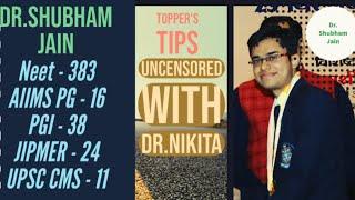 Uncensored Topper's Tips with Dr.Nikita | Dr.Shubham Jain-Aiims AIR16, NEET 383, UPSC CMS 11