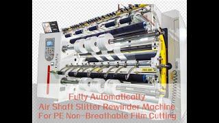 Fully Automatically Air Shaft Slitter Rewinder Machine for Non-Breathable Film Cutting