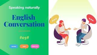 Listen and practice| Improve your listening and pronunciation through short conversation #03