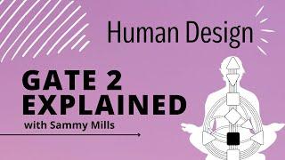 Gate 2 - The Receptive [Human Design Gate 2 Explained]