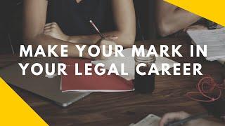 Make Your Mark in Your Legal Career I 5 Day Challenge - Day 1