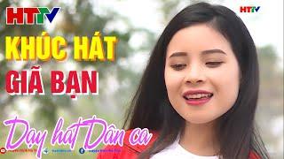 Dạy hát Dân ca Nghệ Tĩnh: Khúc hát giã bạn