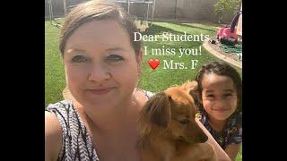 Dear Students, I miss you! ️Mrs. F