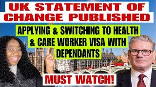 UK Statement Of Change | Applying & Switching With Dependants to Health & Care Worker Visa New Rules