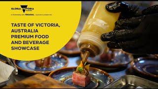 Triển lãm “Taste Of Victoria” - Nơi tinh hoa ẩm thực Việt - Úc hội ngộ
