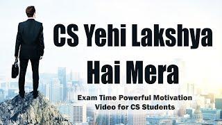 "CS - Yehi Lakshya Hai Mera" | Exam Time Powerful Motivation for CS Students