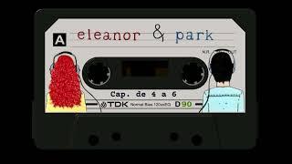 Eleanor & Park | Capítulos de 4 a 6 | Audiolivro  - Ouvindo as Páginas