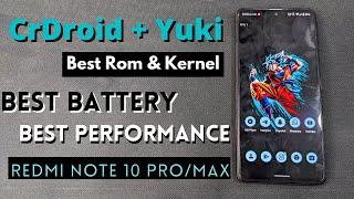 The Most Stable Custom Rom + Kernel Ever For Redmi Note 10 Pro | Best Battery  & Performance