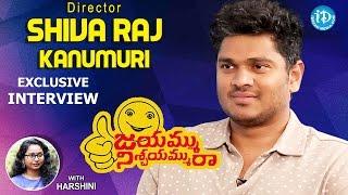 Director Shiva Raj Kanumuri Interview | #JayammuNischayammuRaa | Talking Movies with iDream #253