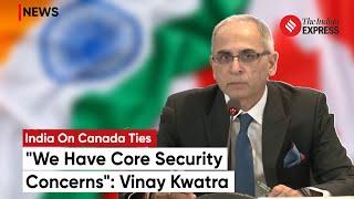 India's Foreign Secretary Stresses Consistent Communication on Security Concerns with Canada