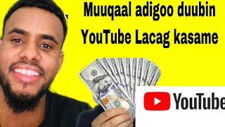 Muuqaal adigo duubin YouTube lacag kasamee |without copyright | kaariye