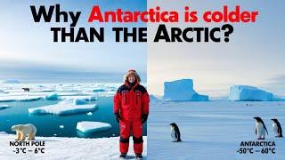 Why Antarctica is Colder Than the Arctic ? Universal facts