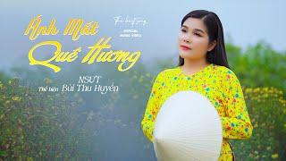 ÁNH MẮT QUÊ HƯƠNG - Ca sĩ NSUT BÙI THU HUYỀN