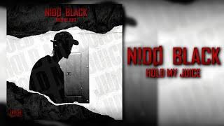 N!DØ BLACK - Hold My Juice [Official Audio]