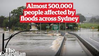 NSW flood update: floods hit Sydney, almost 500,000 people under evacuation orders or warnings