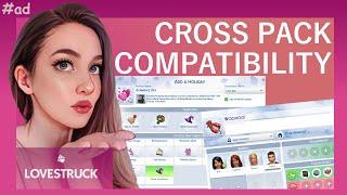 ad || CROSS PACK COMPATIBILITY || Featuring The Sims 4 LOVESTRUCK || Early Access