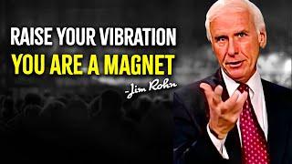 YOU ARE A MAGNET! Use Your Vibration, Not Words! - Jim Rohn Motivation