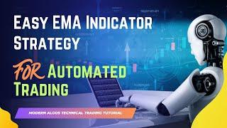 Easy EMA Indicator Strategy for Automated Trading | Modern Algos Technical Trading Tutorial