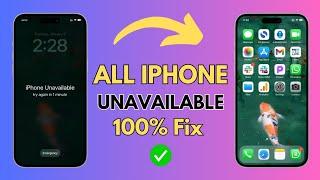 Unavailable iPhone ? How to Unlock All iPhone Series if Unavailable | FIXED 