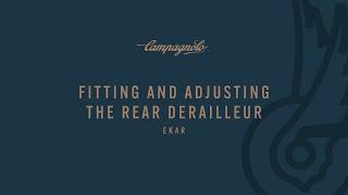 FITTING AND ADJUSTING THE EKAR 13S REAR DERAILLEUR