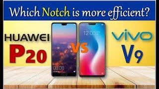 Huawei P20 vs Vivo V9 - Which Notch is efficient?