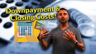 Downpayment and Closing Costs   Premium Mortgage Co