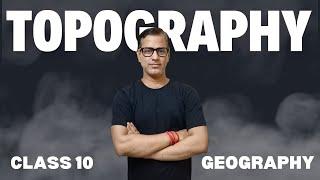 Topography One Shot | Topographical Maps ICSE Class 10 |@sirtarunrupani