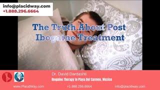 Post Ibogaine Treatment in Playa Del Carmen, Mexico by Dr. David Dardashti