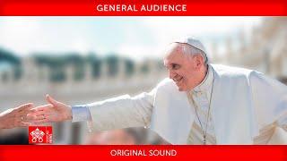 May 29 2024 General Audience Pope Francis